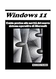  Windows 11: Guida pratica alle novità del nuovo sistema operativo di Microsoft (Italian Edition)