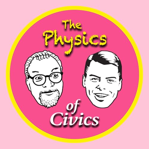 The Physics of Civics Podcast Por Phil Adams & Jay Britton arte de portada