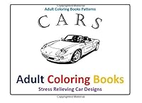 Adult Coloring Books: Stress Relieving Car Design 1514601583 Book Cover