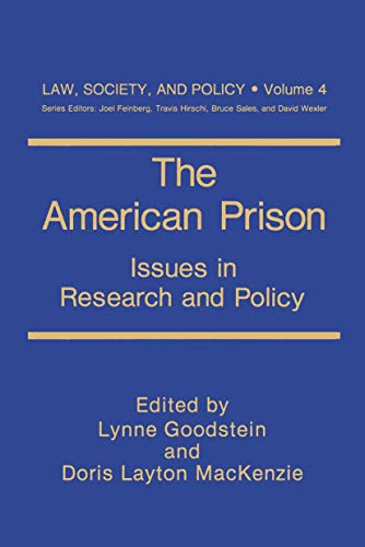 The American Prison: Issues in Research and Policy (Law, Society and Policy)