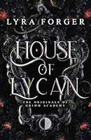 House of Lycan: The Originals of Grimm Academy (The Originals of Grimm Academy - Houses) B0CFMCCZSZ Book Cover