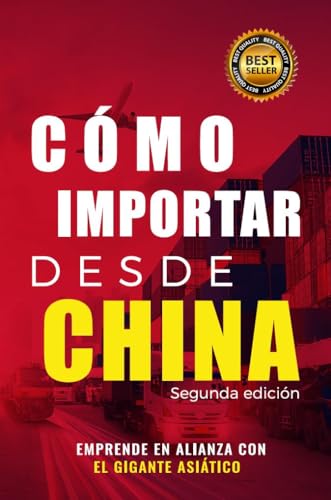 Cómo importar desde China (Spanish Edition)