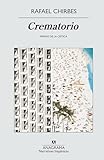 Crematorio (Narrativas hispánicas, Band 418) - Rafael Chirbes 