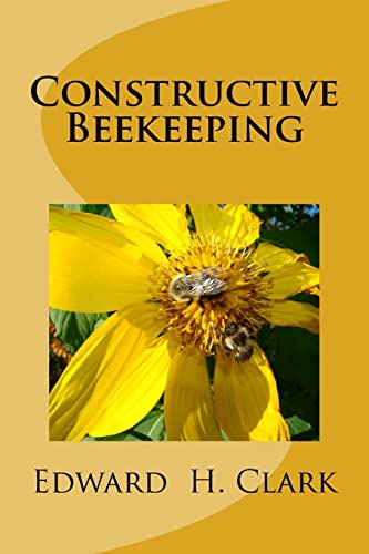 Constructive Beekeeping 1508829039 Book Cover
