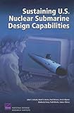 Sustaining U.S. Nuclear Submarine Design Capabilities