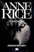 El don del lobo (Crónicas del Lobo 1)