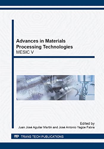 Advances in Materials Processing Technologies: Volume 797 (Materials Science Forum, Volume 797) view 2