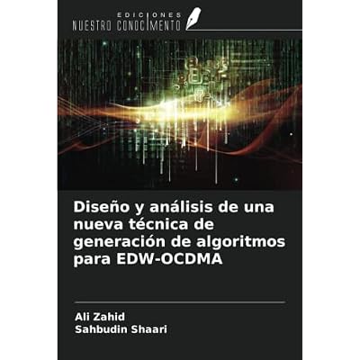 Dise&ntilde;o y an&aacute;lisis de una nueva t&eacute;cnica de generaci&oacute;n de algoritmos para EDW-OCDMA