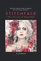 Stitchface: The Curse of Rosehill 1796937983 Book Cover