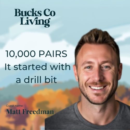 Grit Over Talent: Matt Freedman on Four Pivots in Bucks County