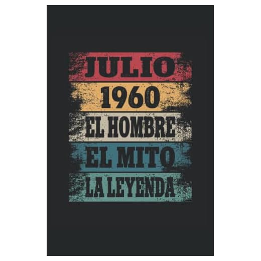 Julio 1960 - El Hombre - El Mito - La Leyenda: Regalos Originales para Hombre Papá Abuelo Hermano - Diario, Cuaderno De Notas, Apuntes O Agenda