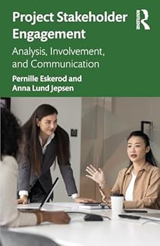 Paperback Project Stakeholder Engagement: Analysis, Involvement, and Communication Book