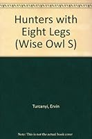 Hunters with Eight Legs 0854100148 Book Cover