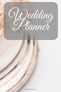 Wedding Planner: Easy And Simple Planner Including Calendar, Timeline, Checklists, To-Do's, Lists, Guest List RSVP, Notes: A 100 Page 6 x 9 Inch Planner For Your Marriage