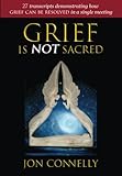 Grief is Not Sacred