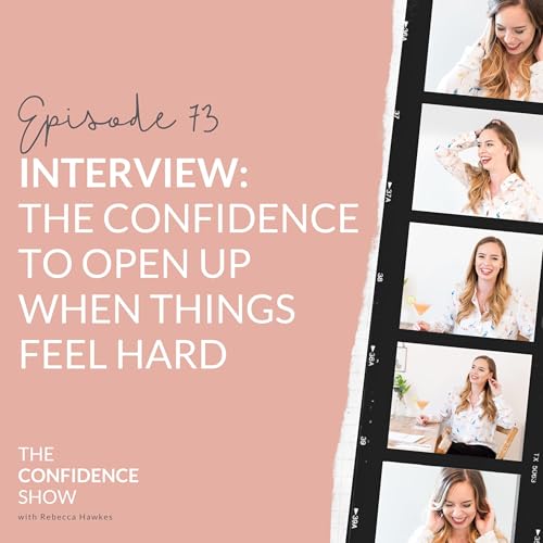 The Confidence to Open Up When Things Feel Hard with Abbie West Podcast Por  arte de portada