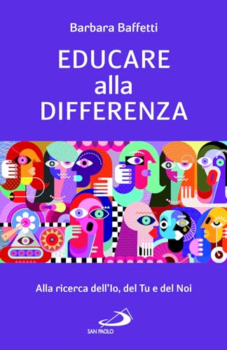 Educare Alla Differenza. Alla Ricerca Dell'io, Del Tu E Del Noi