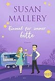 Einmal für immer, bitte: Liebesroman (Happily-Serie, Band 4) - Susan Mallery Übersetzer: Ivonne Senn 