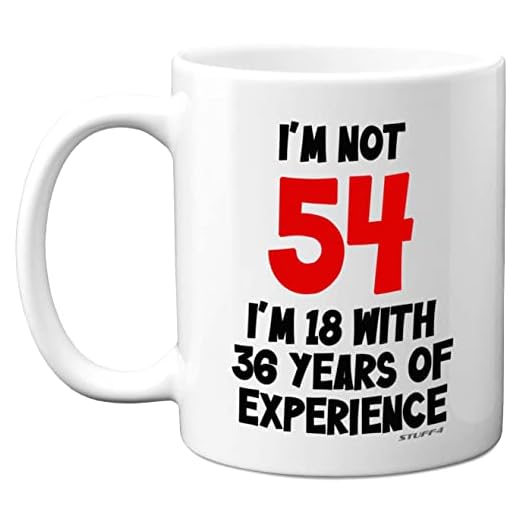 Stuff4 I'm Not 54 I'm 18 with 36 Years of Experience, tazas cerámica 11 onzas, regalo broma mujeres hombres, regalos cumpleaños 54 mujeres, regalos cumpleaños 54 hombres