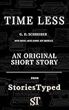 Time Less: A StoriesTyped Original Short Story (Original Short Stories from StoriesTyped) (English Edition)