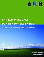 The Business Case for Renewable Energy: A Guide for Colleges and Universities 1569720363 Book Cover