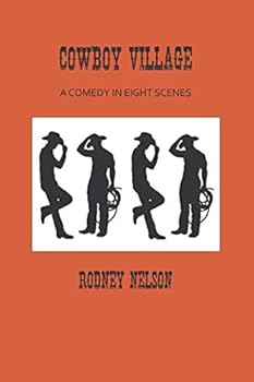 Paperback Cowboy Village: A Comedy in Eight Scenes Book