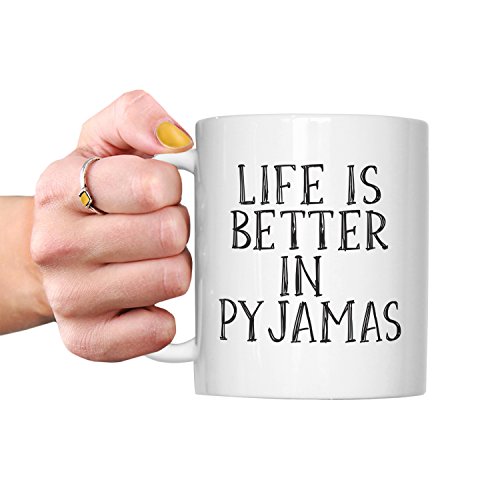 Life is Better in Pyjamas Mug - Loves Sleep Pyjamas Funny Novelty Gift Birthday Present Office Mugs Secret Santa Friend Gifts