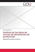 Analisis de Los Tipos de Curvas de Declinacion de Produccion 3659089591 Book Cover