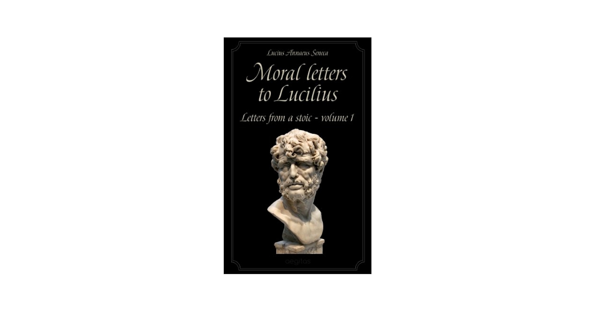 Amazon.com: Moral letters to Lucilius Vol.1 eBook : Seneca