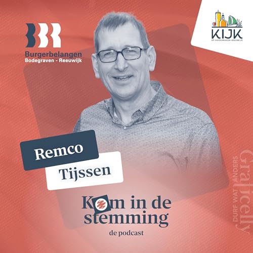 Kom in de stemming: Remco Tijssen (BBR) over een beter bestuur