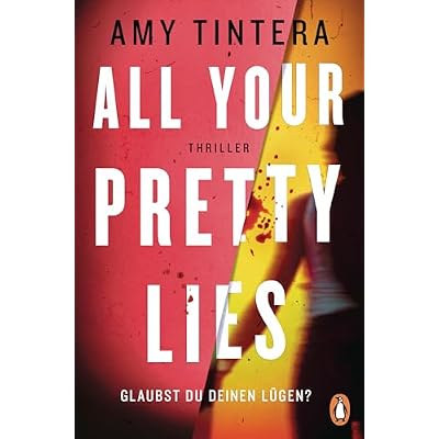 All your pretty lies. Glaubst du deinen L&uuml;gen?