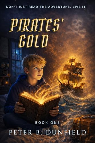  Pirates\' Gold: A Middle-Grade Time-Travelling Storyline Adventure (Pirates\' Gold Seres - A Middle-Grade Time -Travelling Storyline Adventure Book 1) (English Edition)
