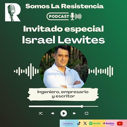 Cap 59. Israel Lewites es nuestro invitado de hoy