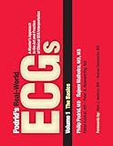 Podrid's Real-World ECGs, Vol 1 The Basics: A Master's Approach to the Art and Practice of Clinical ECG Interpretation