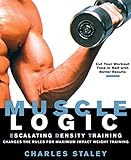Muscle Logic : Escalating Density Training