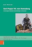  Graf Poppo VII. von Henneberg: Ein thüringisch-fränkischer Herrschaftsträger zur Stauferzeit (Veröffentlichungen der Historischen Kommission für Thüringen, Kleine Reihe)