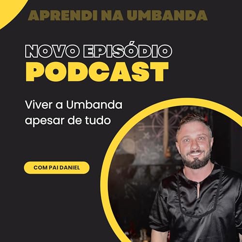 Viver a Umbanda apesar de tudo