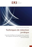 Techniques de rédaction juridique: Le juriste d’affaires et la gestion des réunions des organes de gestion dans le respect des normes OHADA (Omn.Univ.Europ.) 6131507414 Book Cover