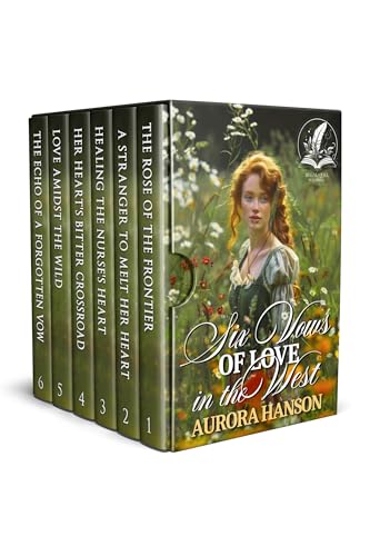 Six Vows of Love in the West: A Historical Western Romance Collection (Brides of the Untamed Frontier)