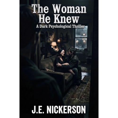 The Woman He Knew A Dark Psychological Thriller Audiolibro Por J.E. Nickerson arte de portada