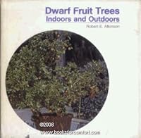 Dwarf Fruit Trees Indoors and Outdoors 0442203667 Book Cover