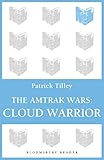The Amtrak Wars: Cloud Warrior: The Talisman Prophecies Part 1