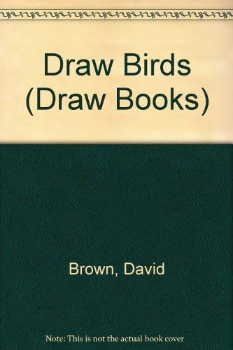 Draw Birds (Draw Books) 0713622504 Book Cover