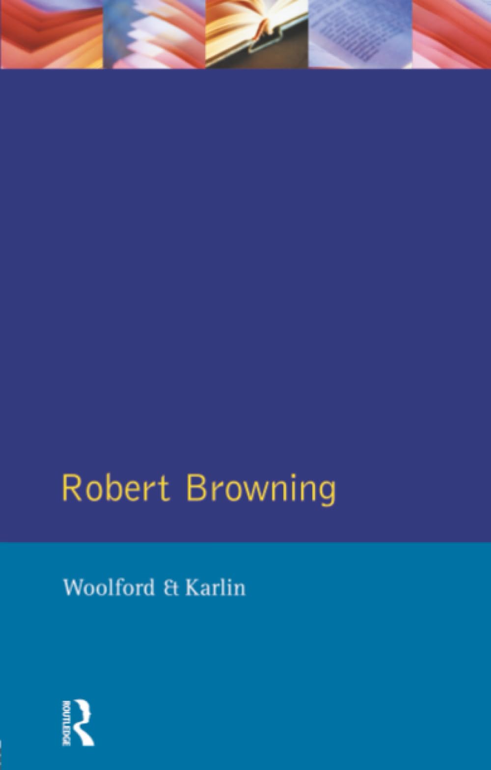 Robert Browning (Studies In Eighteenth and Nineteenth Century Literature Series)