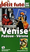 Venise,padoue - verone, 2007 petit fute 2746917408 Book Cover