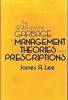 The Gold and the Garbage in Management Theories and Prescriptions 0821405780 Book Cover