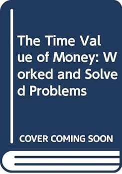 Paperback The Time Value of Money: Worked and Solved Problems Book