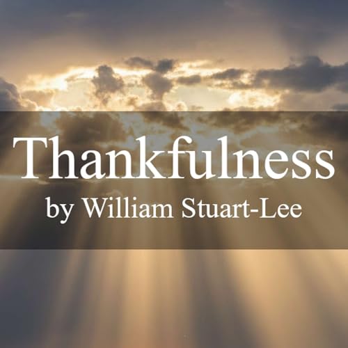 Thankfulness, by William Stuart-Lee