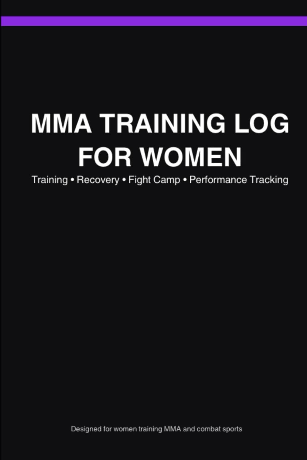 MMA Training Log for Women: Training, recovery, fight camp, performance tracking