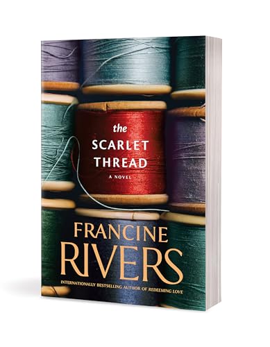 The Scarlet Thread: A Novel (The Historical Christian Fiction Story of Two Women, Centuries Apart, Joined through a Journal from the Oregon Trail)